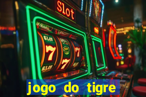 jogo do tigre deposito minimo 1 real